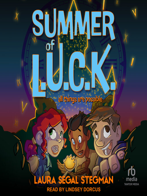 Title details for Summer of L.U.C.K. by Laura Segal Stegman - Available